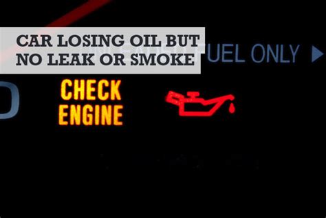 oil disappearing but no leak|Car Is Losing Oil But There’s No Leak or Smoke。